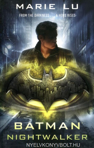 Marie Lu: Batman: Nightwalker