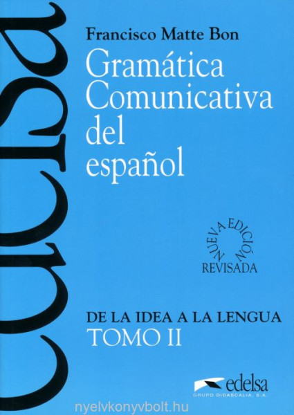 Gramática Comunicativa del Espanol Tomo II.