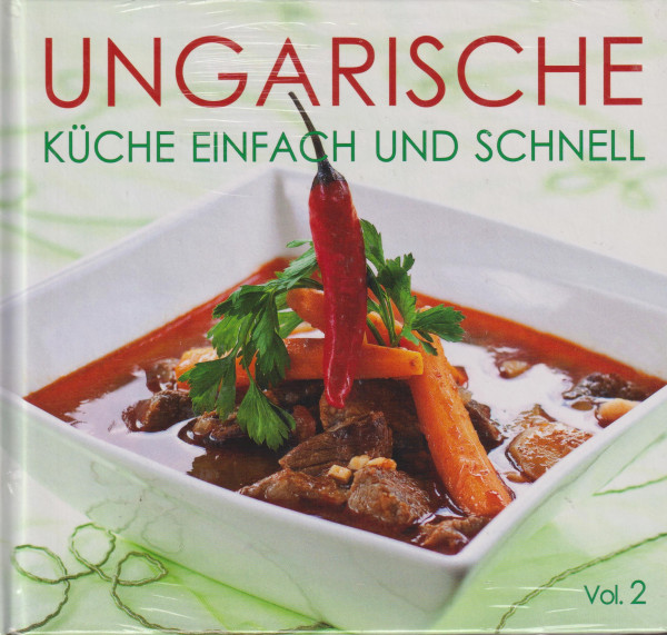 Ungarische Küche einfach und schnell Vol. 2.