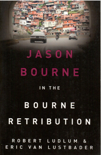 Robert Ludlum and Eric Van Lustbader: The Bourne Retribution (Bourne 11)