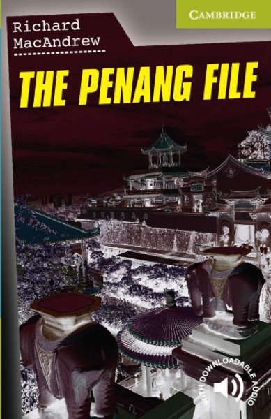 The Penang File - Cambridge English Readers Starter