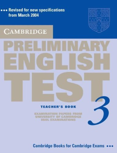 Cambridge Preliminary English Test 3 Official Examination Past Papers 2nd Edition Teacher's Book