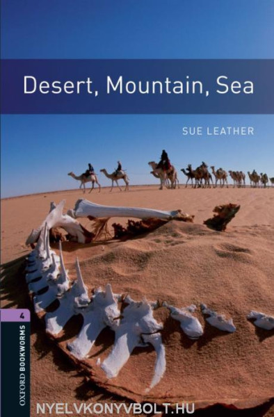 Desert, Mountain, Sea - Oxford Bookworms Library Level 4