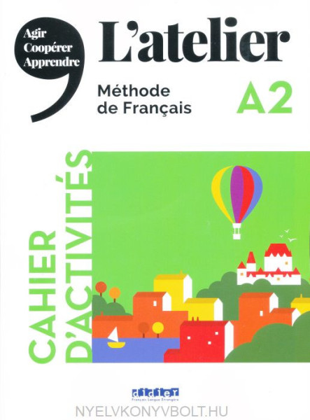 L’atelier niv .A2 (éd.2019) – Cahier + CD
