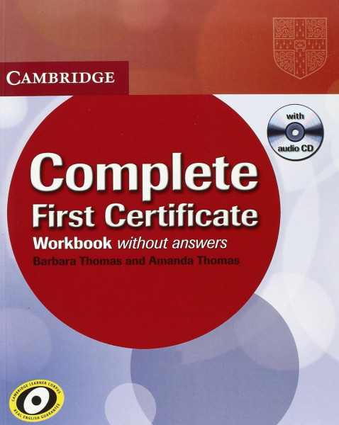 Complete First Certificate Workbook without answers with Audio CD