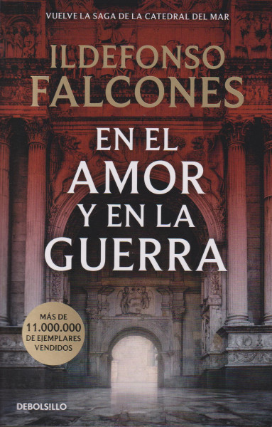 Ildefonso Falcones: En el amor y en la guerra (La catedral del mar 3)