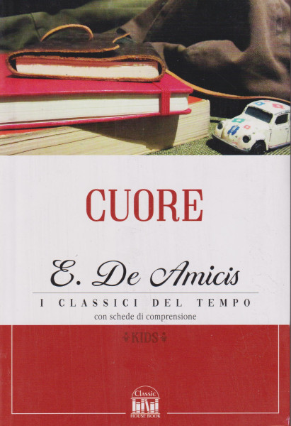 Edmondo De Amicis: Cuore