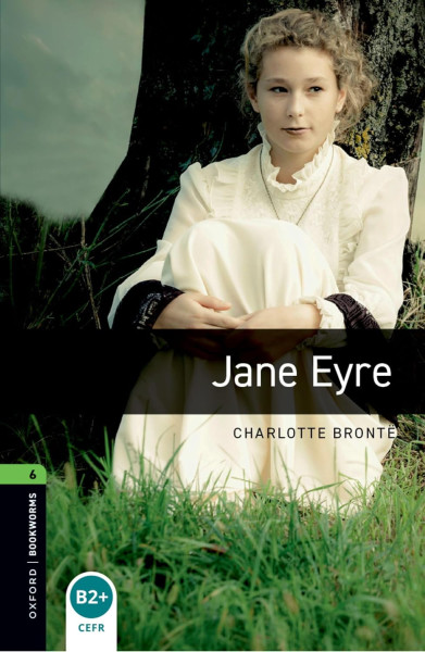 Jane Eyre - Oxford Bookworms Library Level 6