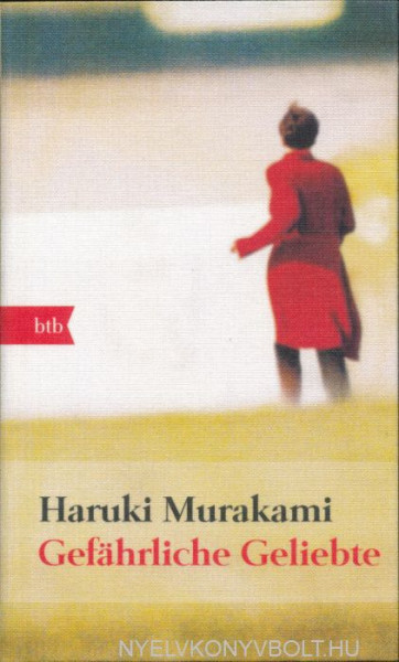 Haruki Murakami: Gefährliche Geliebte
