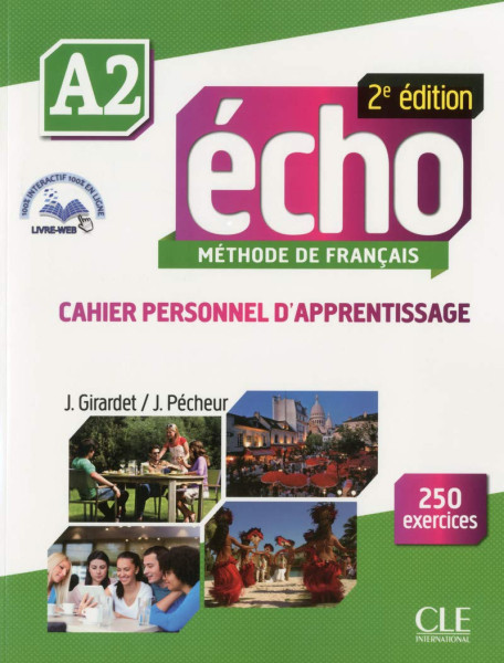 Écho A2 Méthode de francais 2eme édition - Cahier d'exercices + CD audio + Corrigés et transcriptions