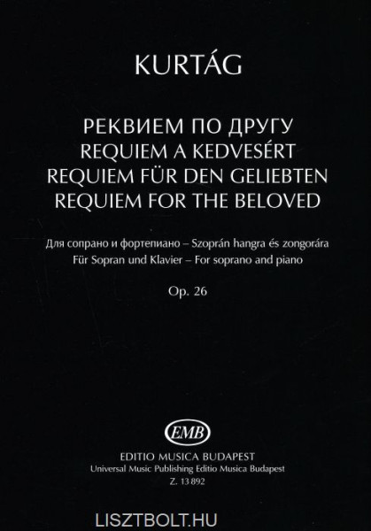Kurtág György: Requiem a kedvesért - szoprán hangra és zongorára