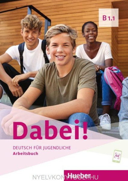 Dabei! B1.1 Arbeitsbuch Deutsch für Jugendliche Deutsch als Fremdsprache