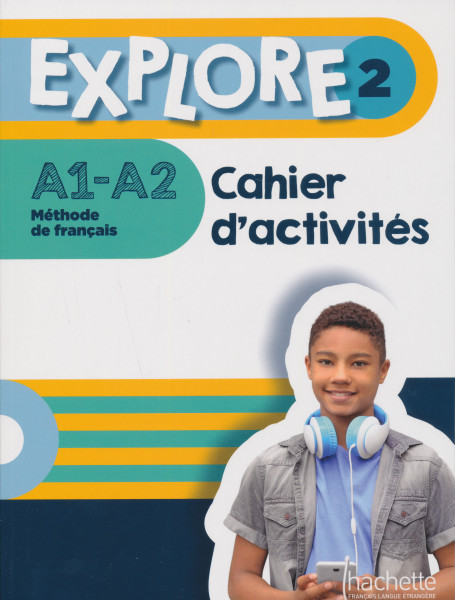 Explore 2 · Cahier d'activités