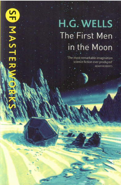 H. G. Wells: The First Men In The Moon