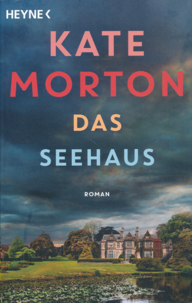 Kate Morton: Das Seehaus