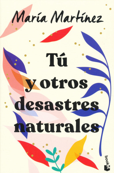 María Martínez: Tú y otros desastres naturales