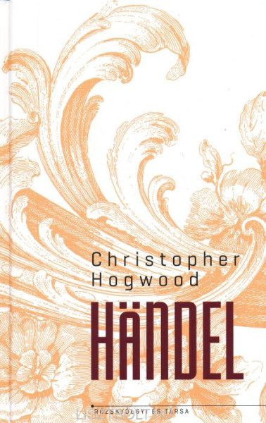 Christopher Hogwood: Händel
