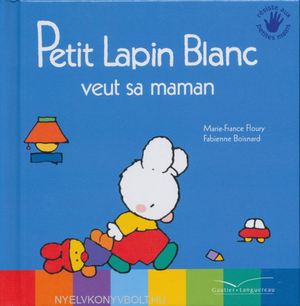 Petit Lapin Blanc veut sa maman