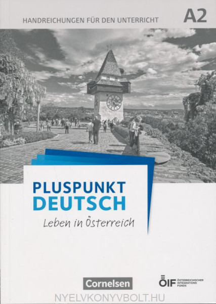 Pluspunkt Deutsch - Leben in Österreich: A2 - Handreichungen für den Unterricht