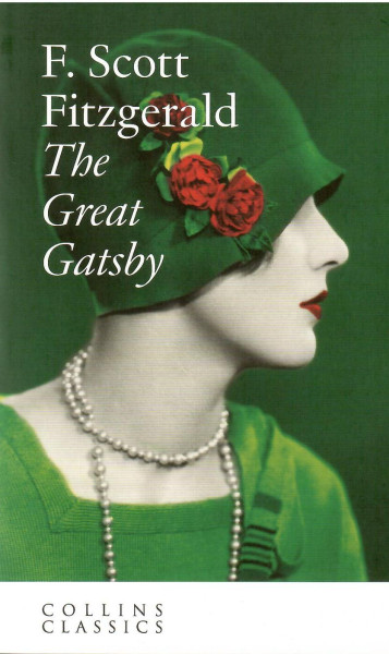 F. Scott Fitzgerald: The Great Gatsby (Collins Classics)