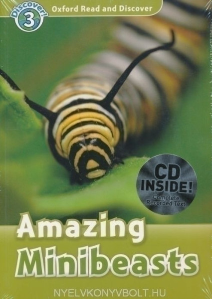 Amazing Minibeasts with Audio CD - Oxford Read and Discover Level 3