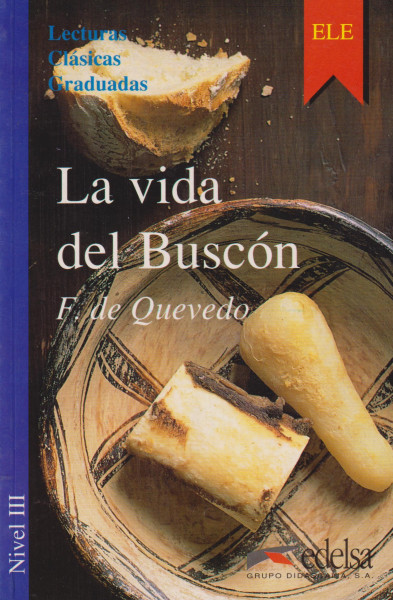 La vida del Buscón - Lecturas clásicas graduadas Nivel III