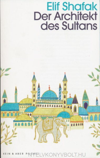 Elif Shafak: Der Architekt des Sultans