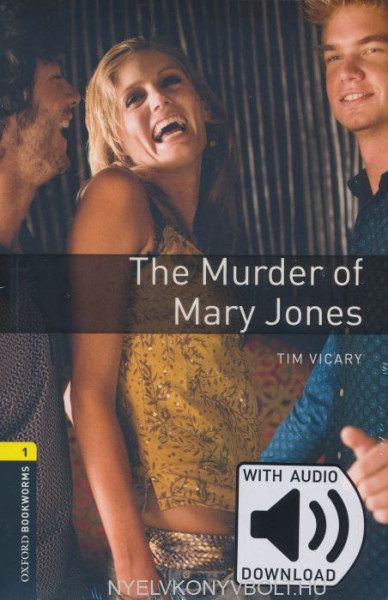 The Murder of Mary Jones with Audio Download - Oxford Bookworm Library Level 1