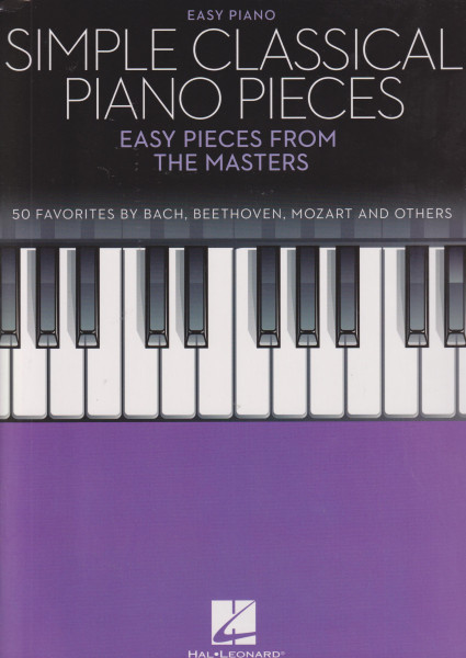 Simply Classical Piano Pieces - 50 favorites by Bach, Beethoven, Mozart and others