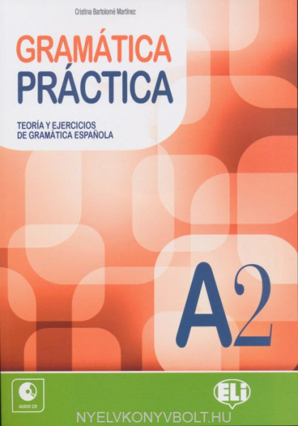 Gramática Práctica A2 + Audio CD - Teoría y Ejercicios de Gramática Espanola