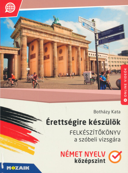 Érettségire készülök - Német nyelv középszint - Felkészítőkönyv a szóbeli vizsgára (MS-2379U)