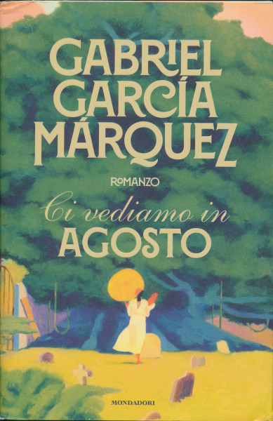 Gabriel García Márquez: Ci vediamo in agosto