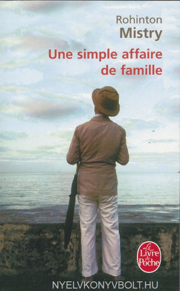 Rohinton Mistry: Une simple affaire de famille