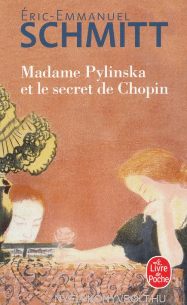 Éric-Emmanuel Schmitt: Madame Pylinska et le secret de Chopin