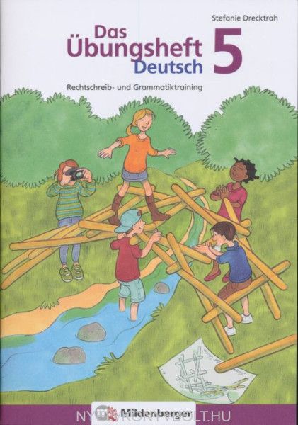Das Übungsheft Deutsch 5: Rechtschreib- und Grammatiktraining