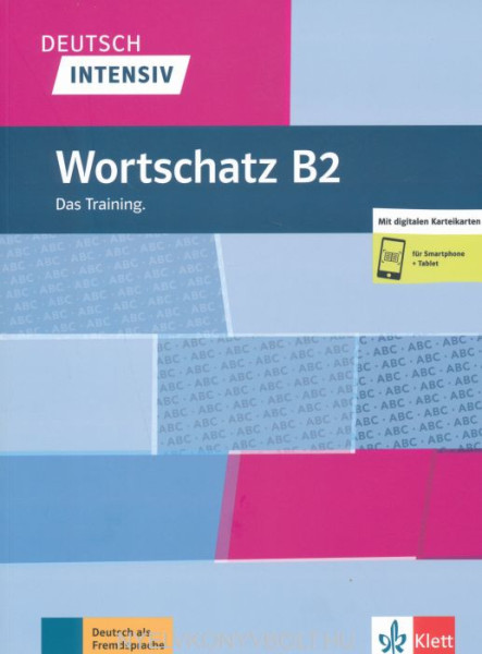 Deutsch intensiv Wortschatz B2: Das Training. Buch + Online