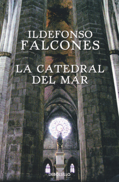 Ildefonso Falcones: La catedral del mar