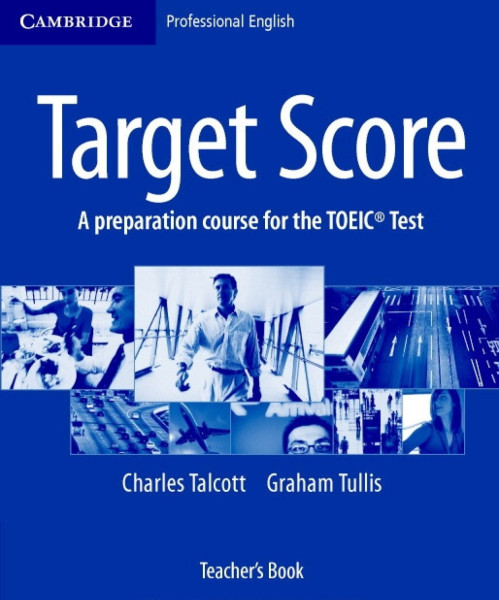 Target Score Teacher's Book - A Communicative Course for TOEIC Test Preparation