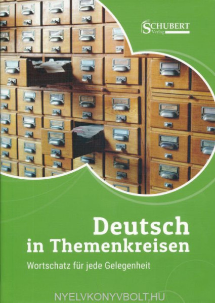 Deutsch in Themenkreisen: Wortschatz für jede Gelegenheit