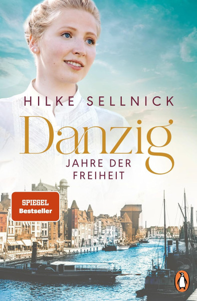 Hilke Sellnick: Danzig - Jahre der Freiheit Band 3