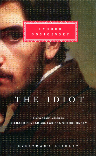 Fyodor Dostoevsky: The Idiot
