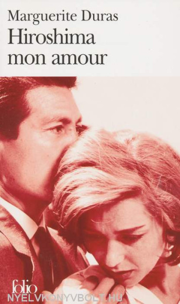 Marguerite Duras: Hiroshima mon amour