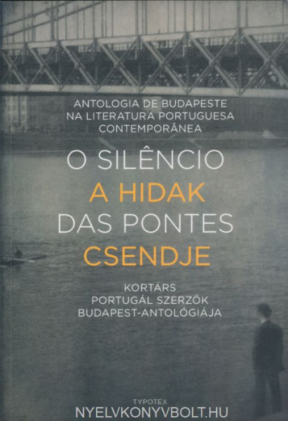 O silencio das pontes - A hidak csendje