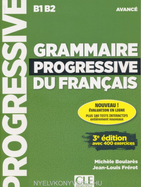 Grammaire progressive du français - Niveau avancé (B1/B2) - Livre + CD + Appli-web - 3eme édition