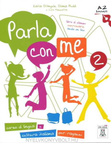 Parla con Me 2 Libro di Classe + Eserciziario + Audio on line - Corso di Lingua e Cultura Italiano per Ragazzi
