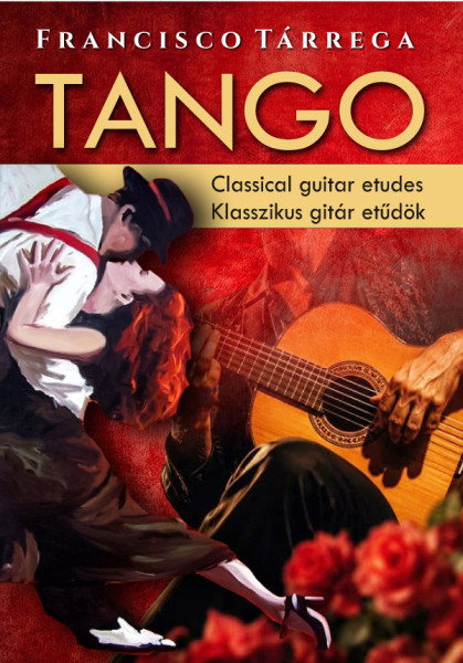 Francisco Tárrega - Ludiv József: Tango - gitár etűdök