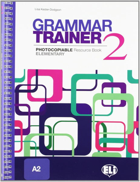Grammar Trainer 2 - Photocopiable Resource Book Elementary Level
