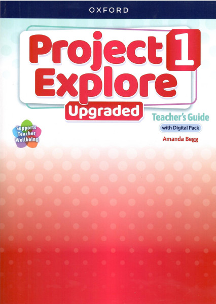 Project Explore Upgraded 1 Teacher's Guide with Digital Pack