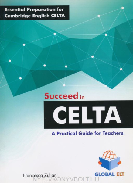 Succeed in CELTA - A Practical Guide for Teachers