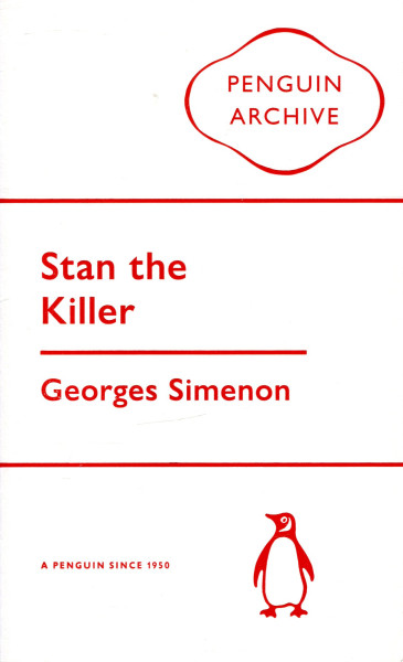 Georges Simenon: Stan the Killer (Penguin Archive)